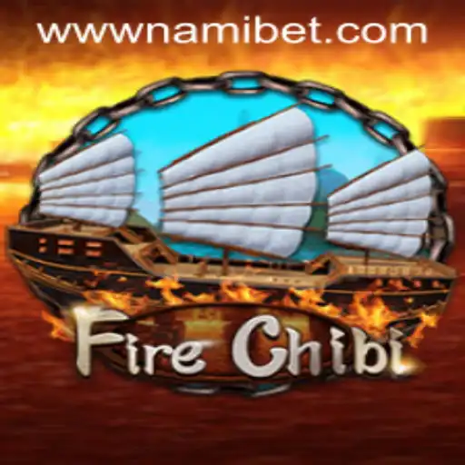 Exploring the Exciting World of FireChibi: A New Game by Nami.bet