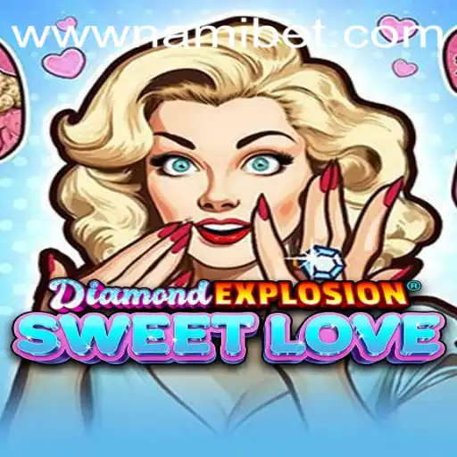 Discover the Excitements of DiamondExplosionSweetLove
