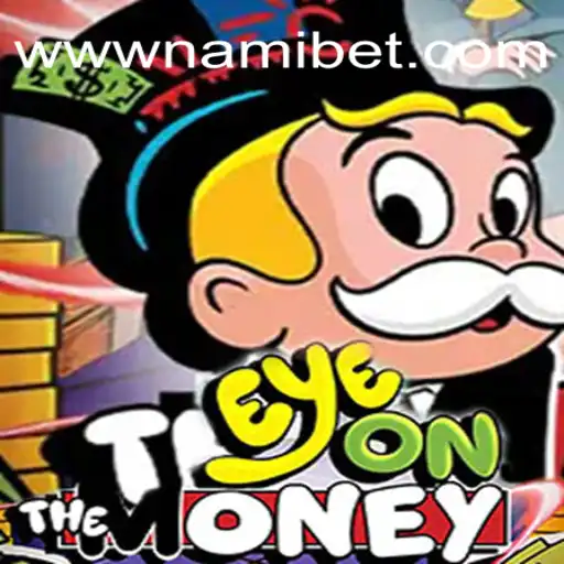 EyeOnTheMoney: Dive into the Thrilling World of Nami.bet's Latest Sensation