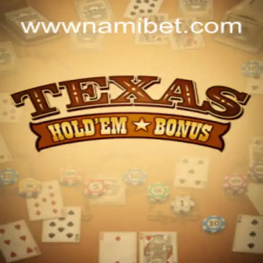 Exploring the Exciting World of Texas Holdem Bonus on Nami.bet