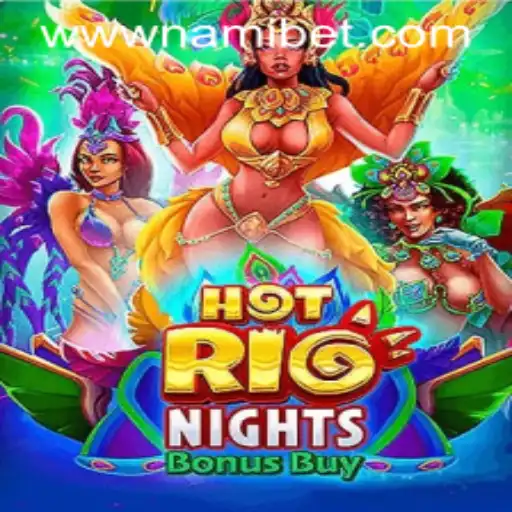 Discover the Excitement of HotRioNightsBonusBuy on Nami.bet