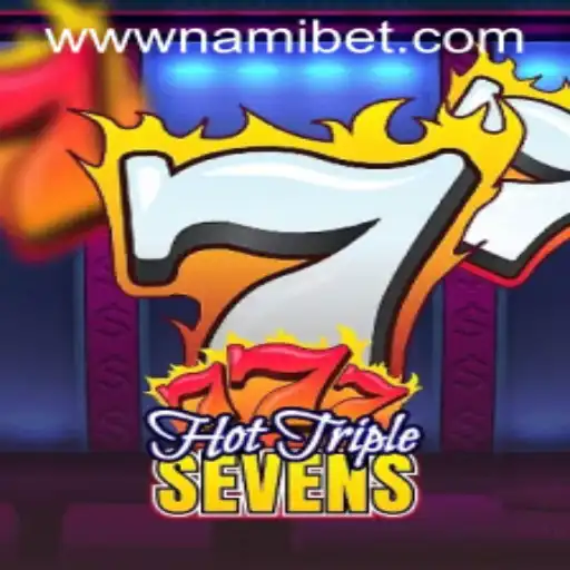 Exploring the Exciting World of HotTripleSevens on Nami.bet