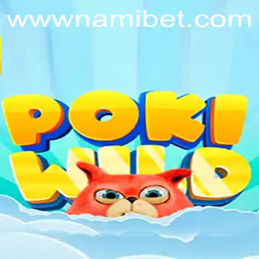 Exploring the Exciting World of PokiWild: A New Gaming Sensation by Nami.bet