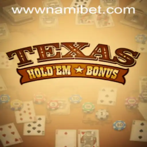 Exploring the Exciting World of Texas Holdem Bonus on Nami.bet